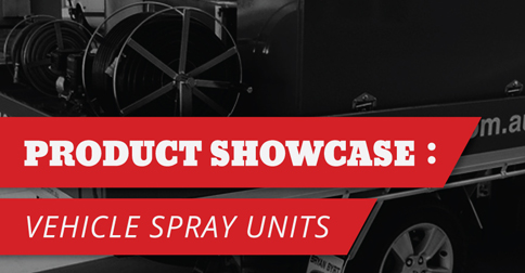 Product Showcase – Vehicle Spray Units