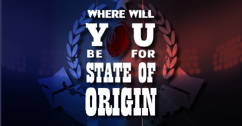 Where Will You Be for State of Origin?